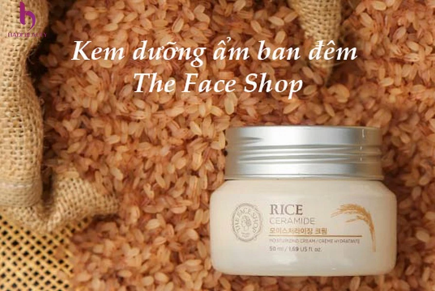 dưỡng ẩm da mặt ban đêm The Face Shop Rice & Ceramide Moisture Cream