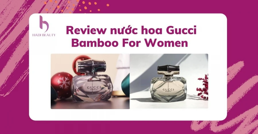 review nước hoa gucci bamboo for women
