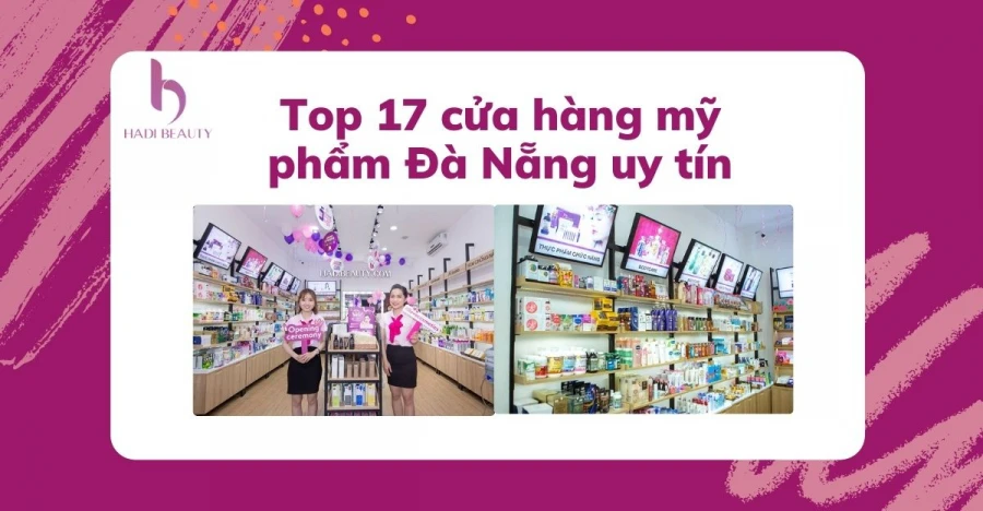 Cửa hàng mỹ phẩm uy tín tại Đà Nẵng