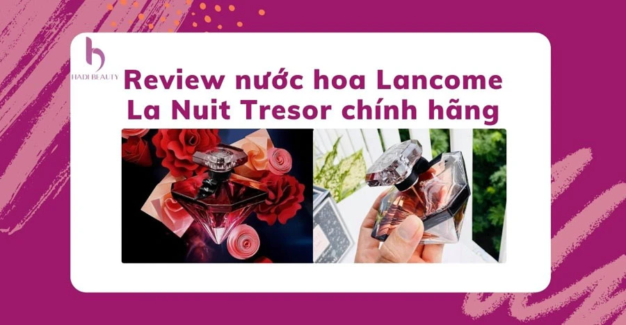 Thumbnail review nước hoa Lancome La Nuit Tresor chính hãng