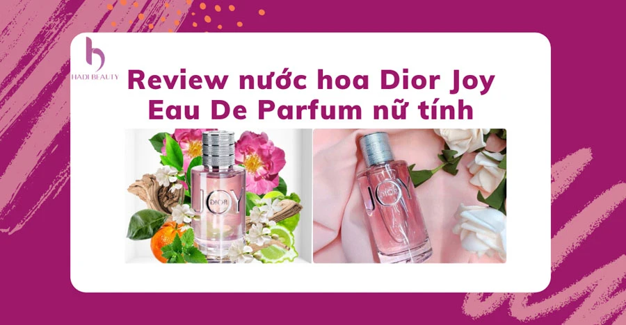 Thumbnail bài viết review nước hoa Dior Joy