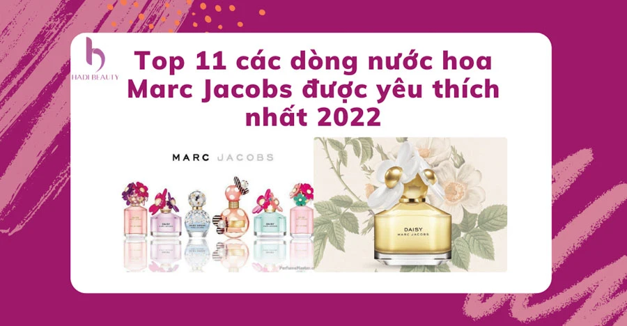 Thumbnail Top 11 các dòng nước hoa Marc Jacobs được yêu thích nhất 2022